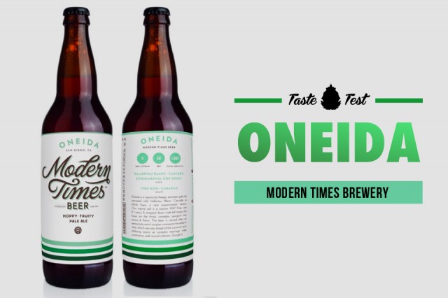Taste Test: Modern Times Oneida Taste Test: Modern Times Oneida